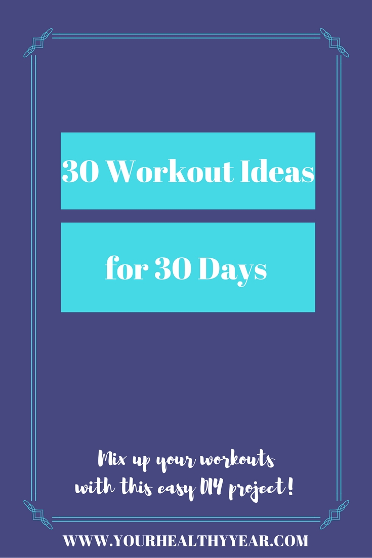 30 Workout Ideas in 30 Days!