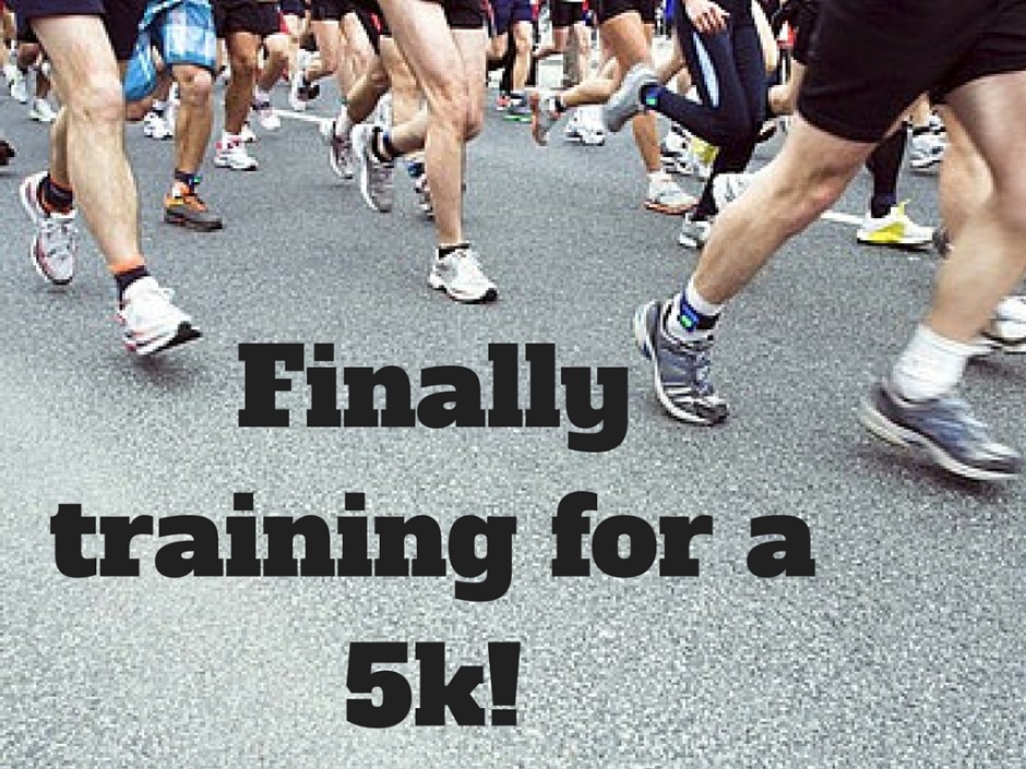 Finally training for a 5k!