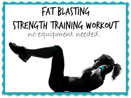 Fat Blasting Strength Training Workout