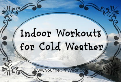 Indoor Workouts for Cold Weather