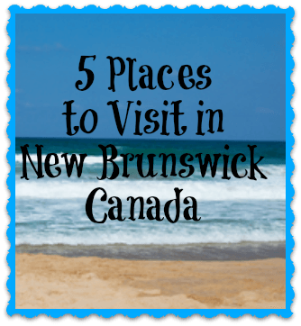 5 Places to Visit in New Brunswick, Canada yourhealthyyear.com
