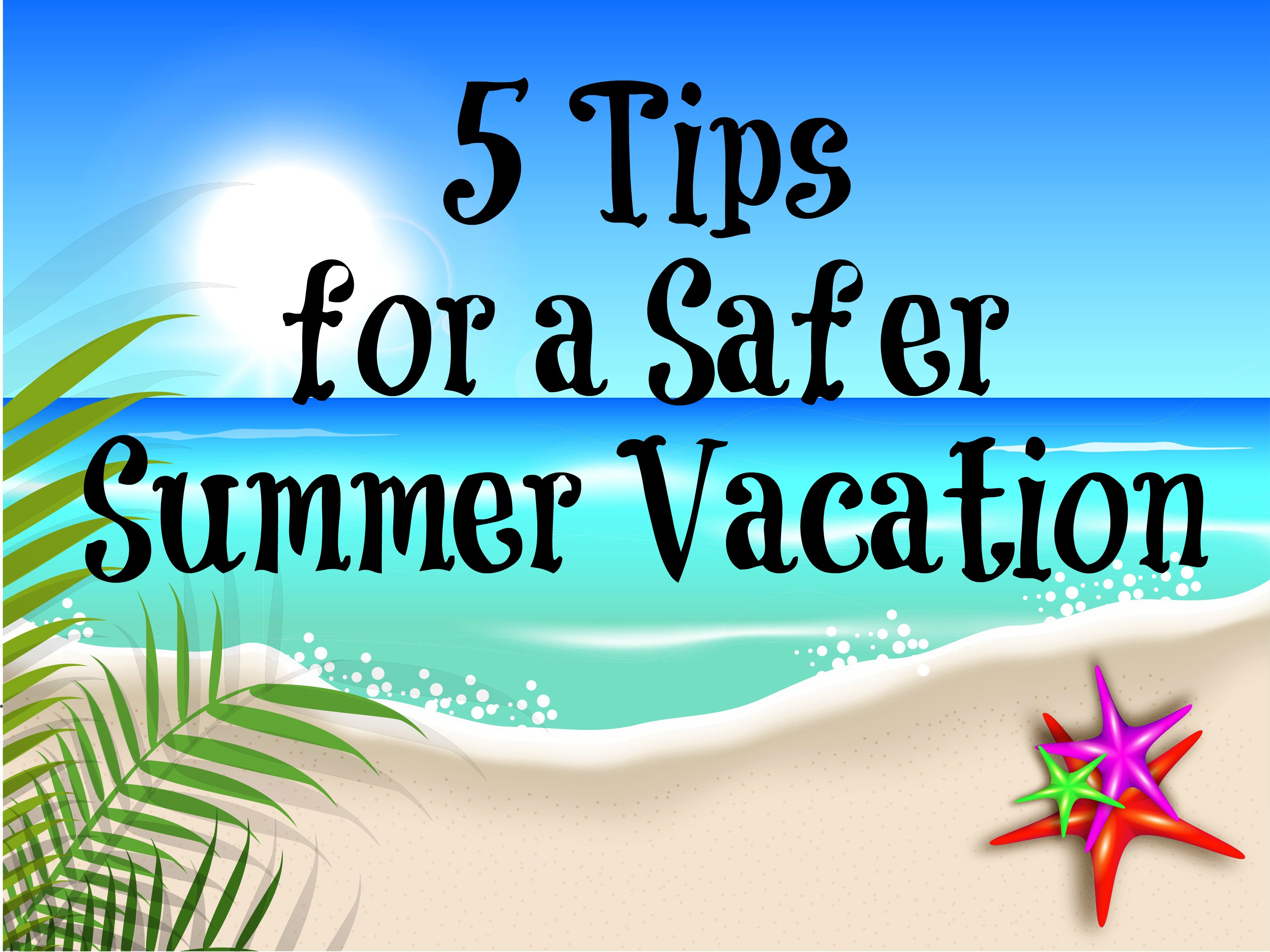 Safe Summer Vacation