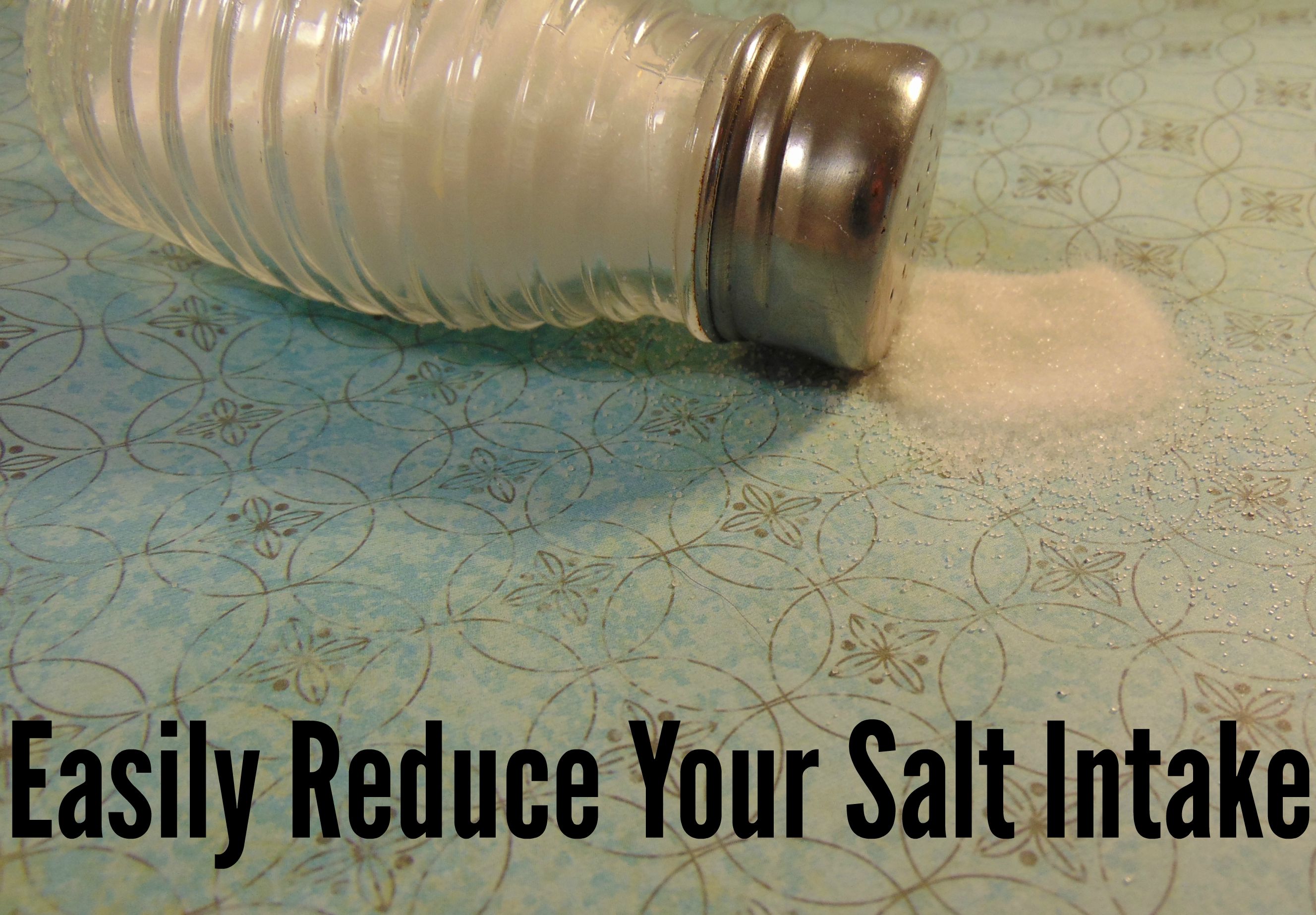 Easily Reduce Your Salt Intake