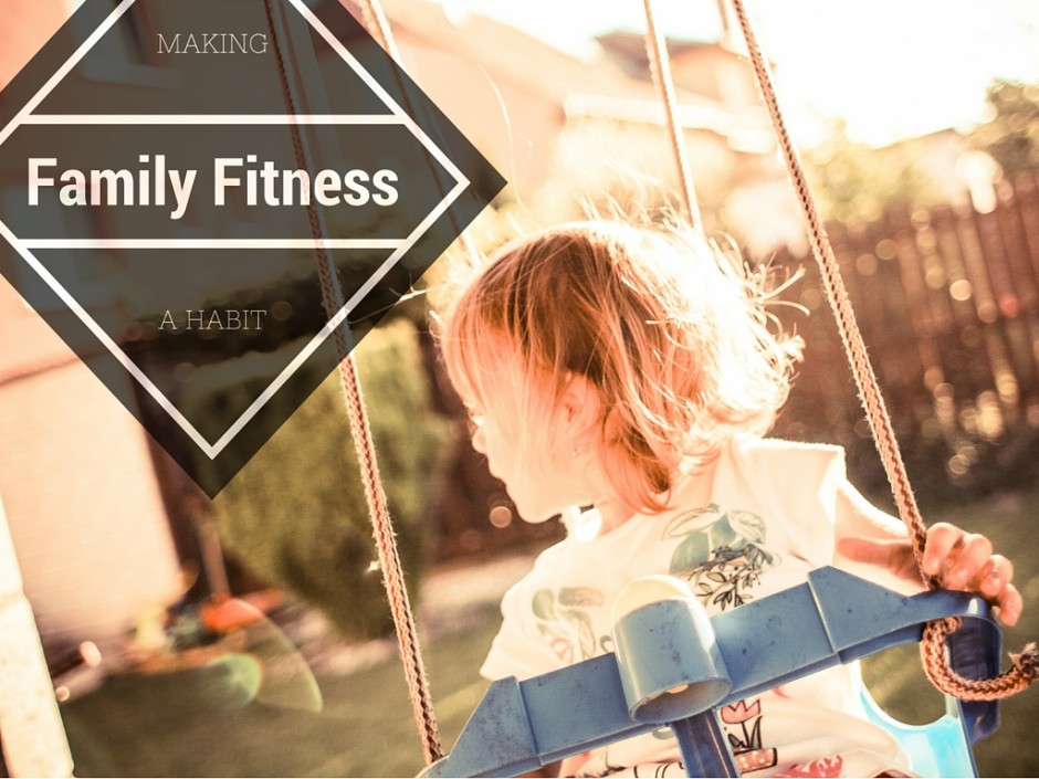 Making Family Fitness a Habit