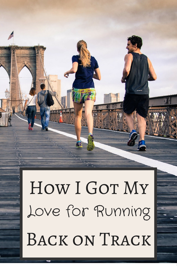 How I Got My Love for Running Back on Track