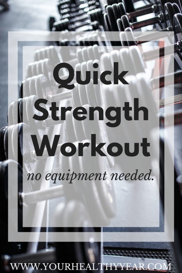 Quick Strength Workout, No equipment needed! Easy for a busy day.